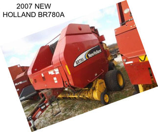 2007 NEW HOLLAND BR780A