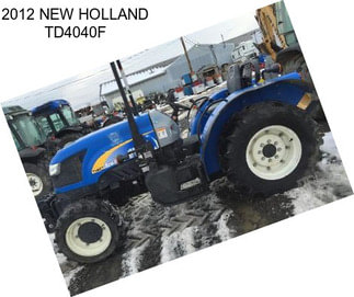 2012 NEW HOLLAND TD4040F