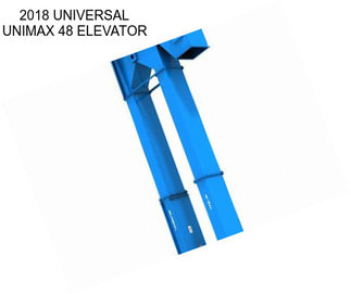 2018 UNIVERSAL UNIMAX 48 ELEVATOR