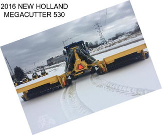 2016 NEW HOLLAND MEGACUTTER 530