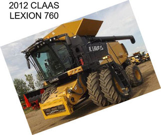 2012 CLAAS LEXION 760