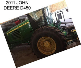 2011 JOHN DEERE D450