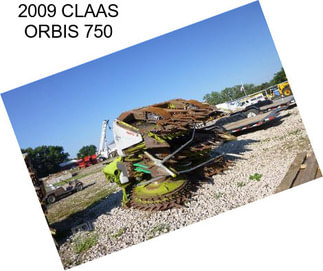 2009 CLAAS ORBIS 750