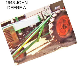 1948 JOHN DEERE A