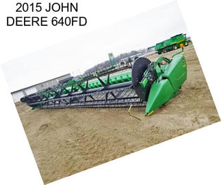 2015 JOHN DEERE 640FD