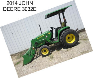 2014 JOHN DEERE 3032E