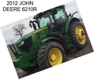 2012 JOHN DEERE 6210R