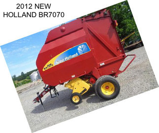 2012 NEW HOLLAND BR7070