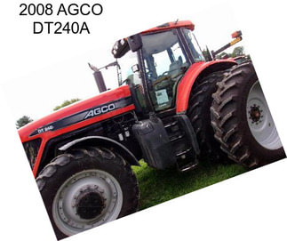 2008 AGCO DT240A