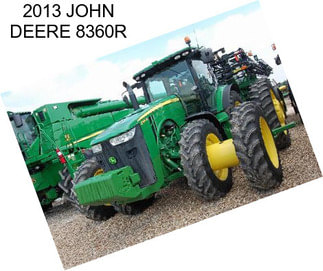 2013 JOHN DEERE 8360R