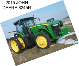 2015 JOHN DEERE 8245R