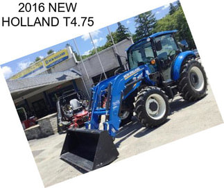 2016 NEW HOLLAND T4.75