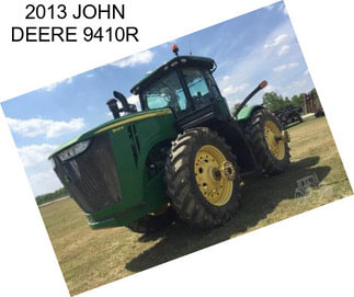 2013 JOHN DEERE 9410R