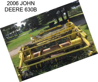 2006 JOHN DEERE 630B