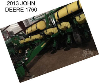 2013 JOHN DEERE 1760