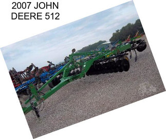 2007 JOHN DEERE 512