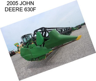 2005 JOHN DEERE 630F