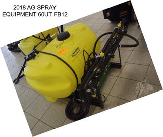 2018 AG SPRAY EQUIPMENT 60UT FB12