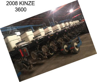 2008 KINZE 3600