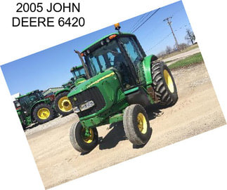 2005 JOHN DEERE 6420