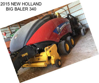 2015 NEW HOLLAND BIG BALER 340