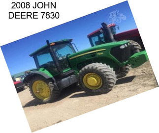 2008 JOHN DEERE 7830