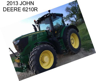 2013 JOHN DEERE 6210R