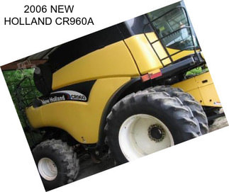 2006 NEW HOLLAND CR960A