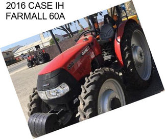 2016 CASE IH FARMALL 60A