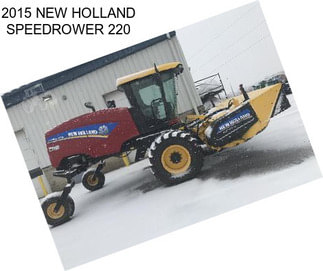 2015 NEW HOLLAND SPEEDROWER 220