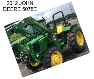 2012 JOHN DEERE 5075E