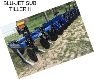 BLU-JET SUB TILLER II