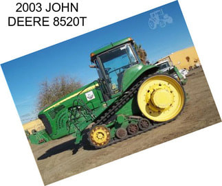 2003 JOHN DEERE 8520T