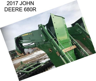 2017 JOHN DEERE 680R