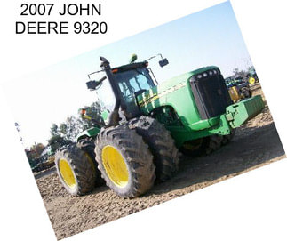 2007 JOHN DEERE 9320
