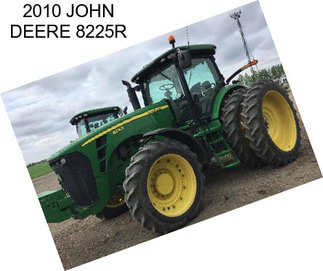 2010 JOHN DEERE 8225R