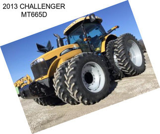 2013 CHALLENGER MT665D