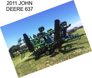 2011 JOHN DEERE 637