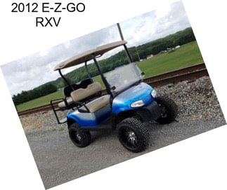 2012 E-Z-GO RXV