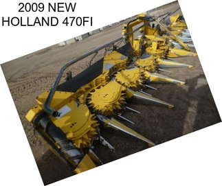 2009 NEW HOLLAND 470FI