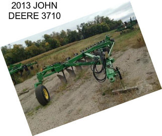 2013 JOHN DEERE 3710