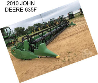 2010 JOHN DEERE 635F