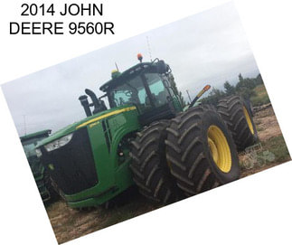 2014 JOHN DEERE 9560R