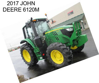 2017 JOHN DEERE 6120M