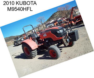 2010 KUBOTA M9540HFL