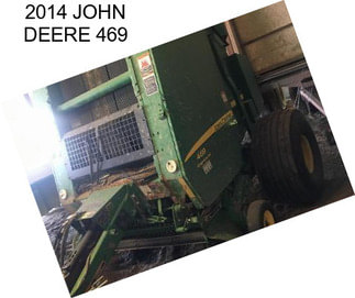 2014 JOHN DEERE 469