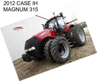 2012 CASE IH MAGNUM 315