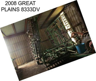 2008 GREAT PLAINS 8333DV