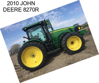 2010 JOHN DEERE 8270R