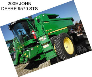 2009 JOHN DEERE 9570 STS